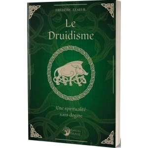 Le druidisme, une spiritualité sans dogme