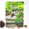 La Magie des Plantes La Magie des Plantes