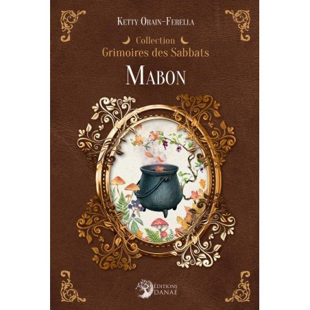 Mabon couverture du livre de la collection Grimoires des sabbats de Ketty Orain-Ferella