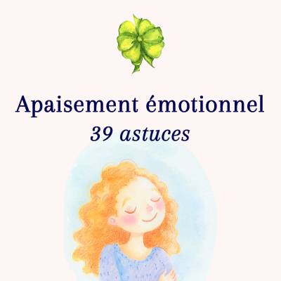Guide PDF 39 astuces pour calmer les émotions